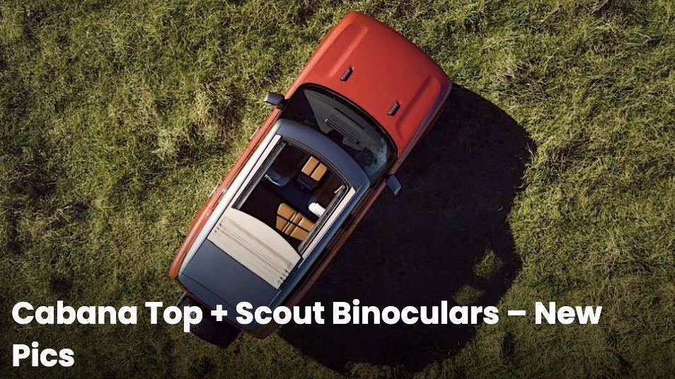Jeep Recon EV Official: Scout EV Pickup & SUV debut w/ Gas Range Extender, 4x4, BOF, Lockers, Sway Bar Disconnect -- All Specs, Wallpapers, Video scout-cabana-roof-pics-jpg-jpg-